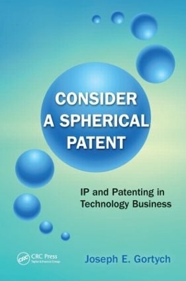 Consider a Spherical Patent by Joseph E. Gortych