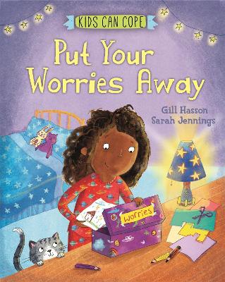 Kids Can Cope: Put Your Worries Away by Sarah Jennings