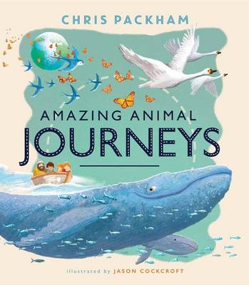 Amazing Animal Journeys by Chris Packham