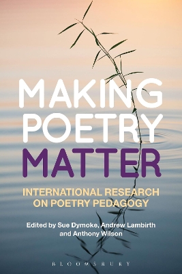 Making Poetry Matter by Dr Sue Dymoke