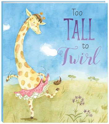 Too Tall to Twirl book