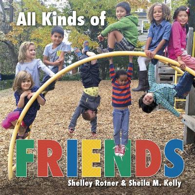 All Kinds of Friends by Shelley Rotner