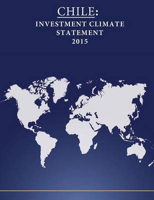 Chile: Investment Climate Statement 2015 book