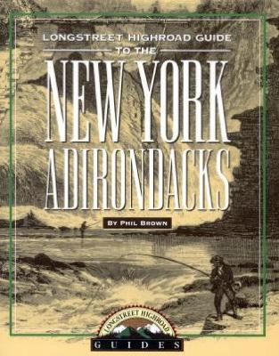 Longstreet Highroad Guide to the New York Adirondacks book