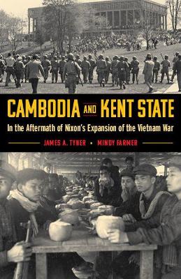 Cambodia and Kent State: In the Aftermath of Nixon's Expansion of the Vietnam War book