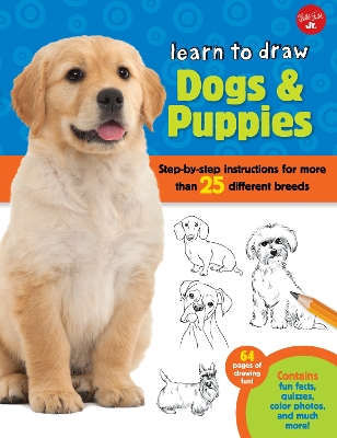 Learn to Draw Dogs & Puppies: Step-by-step instructions for more than 25 different breeds by Robbin Cuddy