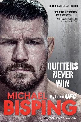 Quitters Never Win: My Life in Ufc -- The American Edition book