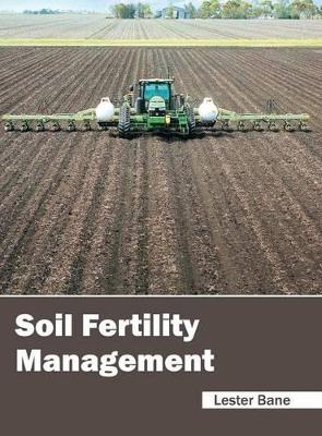 Soil Fertility Management by Lester Bane