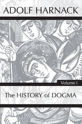 History of Dogma, Volume 1 by Adolf Harnack