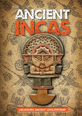The Ancient Incas by Madeline Tyler