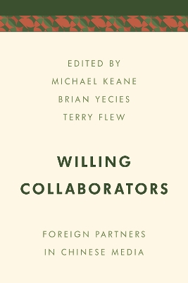 Willing Collaborators: Foreign Partners in Chinese Media book