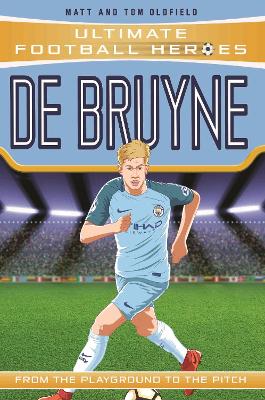 De Bruyne (Ultimate Football Heroes - the No. 1 football series): Collect them all! book