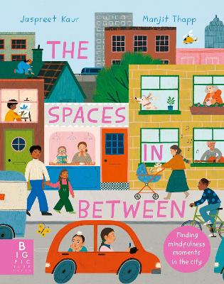 The Spaces In Between: Finding mindfulness moments in the city book