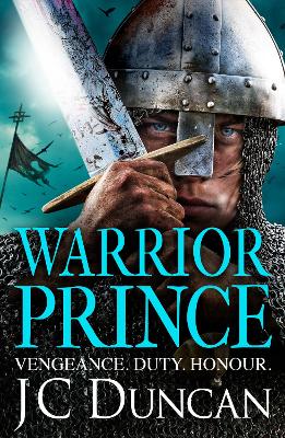 Warrior Prince: The action-packed, unputdownable historical adventure from J. C. Duncan by JC Duncan