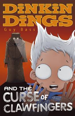 Dinkin Dings and the Curse of Clawfingers by Guy Bass