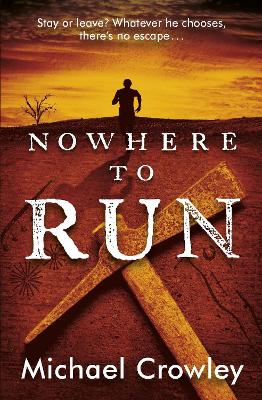 Nowhere to Run: Stay or leave? Whatever he chooses, there’s no escape... book