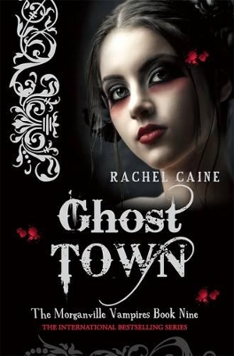 Ghost Town: The Morganville Vampires Book Nine by Rachel Caine