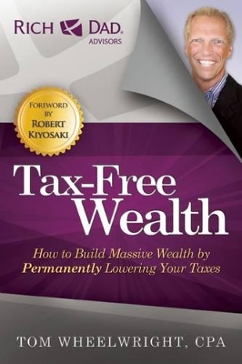 Tax-Free Wealth by Tom Wheelwright