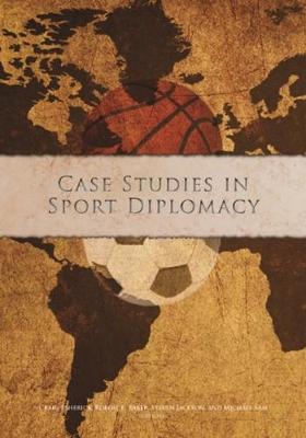 Case Studies in Sport Diplomacy book