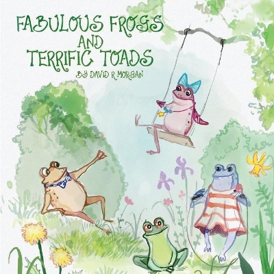 Fabulous Frogs and Terrific Toads book