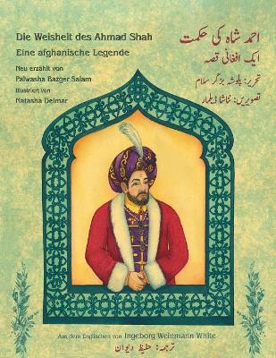 Die Weisheit des Ahmad Shah: Zweisprachige Ausgabe Deutsch-Urdu book