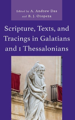 Scripture, Texts, and Tracings in Galatians and 1 Thessalonians book