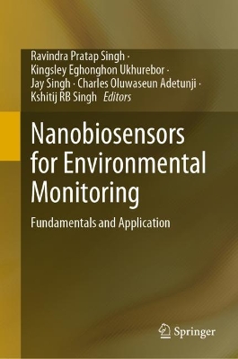 Nanobiosensors for Environmental Monitoring: Fundamentals and Application book