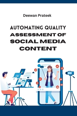 Automating Quality Assessment of Social Media Content book