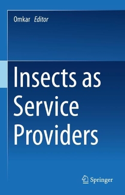 Insects as Service Providers by Omkar