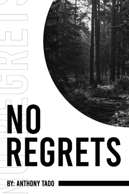 No Regrets by Anthony Tado