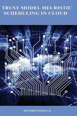 Trust model heuristic scheduling in cloud book