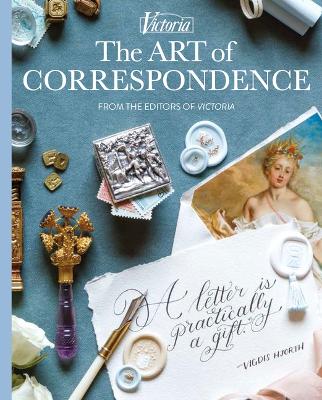 The Art of Correspondence: A Letter Is Practically a Gift book