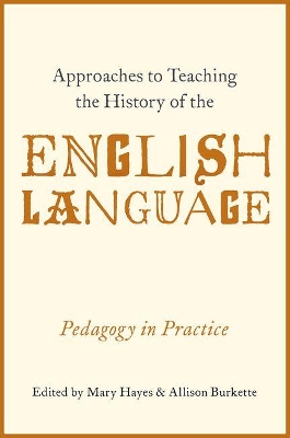 Approaches to Teaching the History of the English Language book