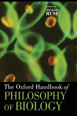 Oxford Handbook of Philosophy of Biology by Michael Ruse