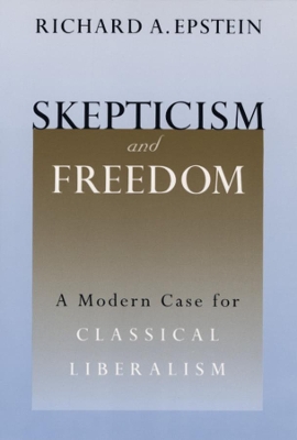 Skepticism and Freedom by Richard A. Epstein