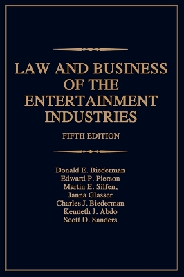 Law and Business of the Entertainment Industries, 5th Edition book