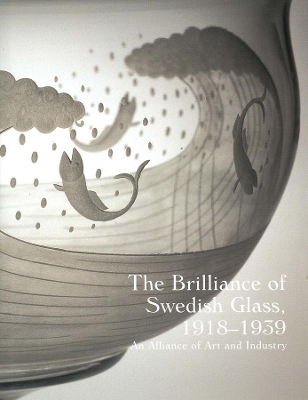 Brilliance of Swedish Glass, 1918-1939 book