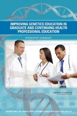 Improving Genetics Education in Graduate and Continuing Health Professional Education book