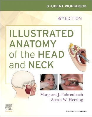 Student Workbook for Illustrated Anatomy of the Head and Neck by Margaret J. Fehrenbach