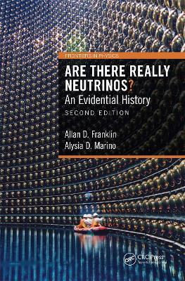 Are There Really Neutrinos?: An Evidential History by Allan D. Franklin