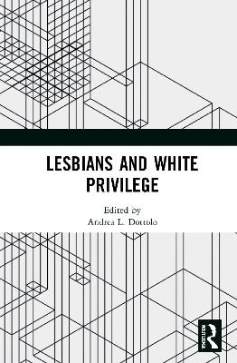 Lesbians and White Privilege book