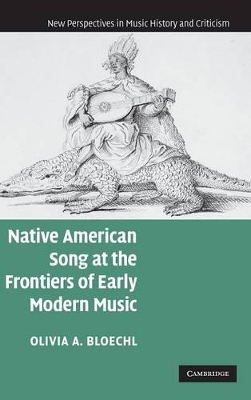 Native American Song at the Frontiers of Early Modern Music book