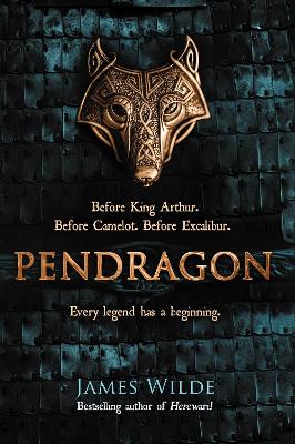 Pendragon by James Wilde