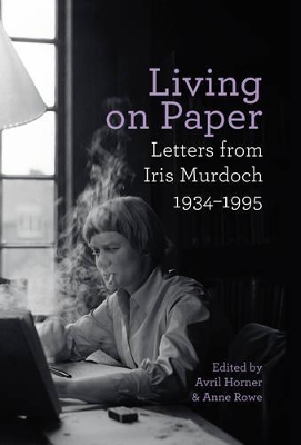Living on Paper by Iris Murdoch