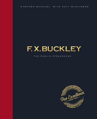 FX Buckley Par Excellence: The Dublin Steakhouse book