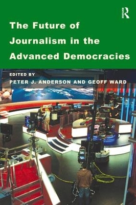 Future of Journalism in the Advanced Democracies book