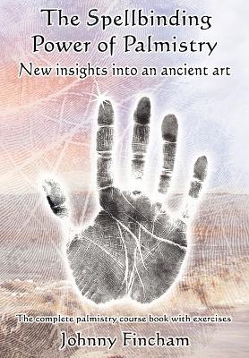 The Spellbinding Power of Palmistry: Complete Palmistry Course Book with Exercises book