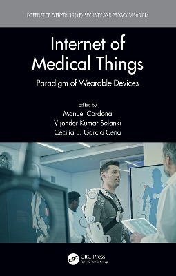 Internet of Medical Things: Paradigm of Wearable Devices book