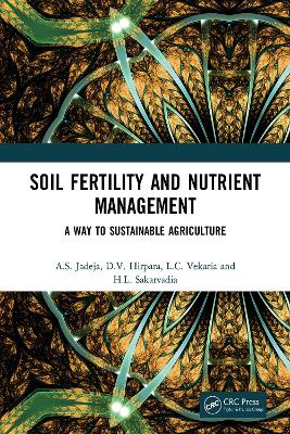Soil Fertility and Nutrient Management: A Way to Sustainable Agriculture by A.S. Jadeja