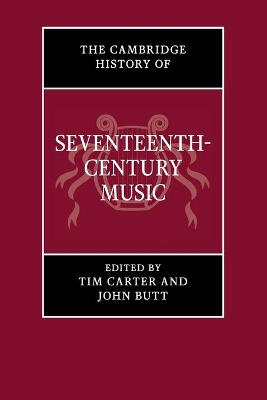 The Cambridge History of Seventeenth-Century Music by Tim Carter